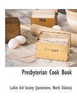 bokomslag Presbyterian Cook Book