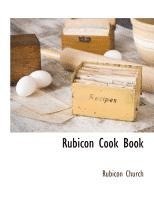 bokomslag Rubicon Cook Book