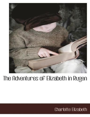 bokomslag Adventures of Elizabeth in Rugen