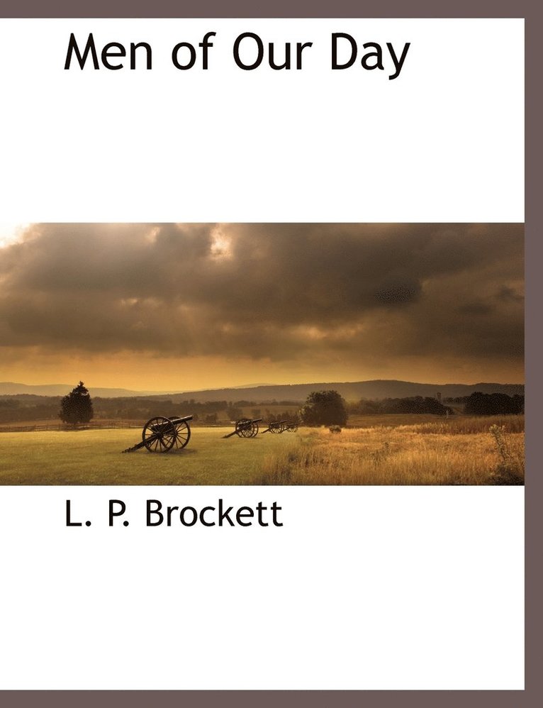 L P Brockett, L. P. Brockett, L P. BROCKETT - Men of Our Day, Häftad