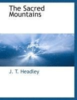 J. T. Headley - The Sacred Mountains, Häftad