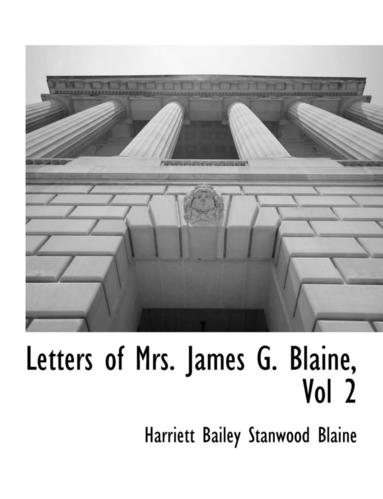 bokomslag Letters of Mrs. James G. Blaine, Vol 2