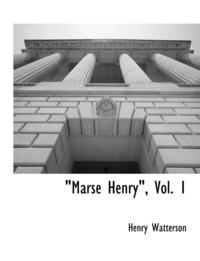 bokomslag Marse Henry, Vol. 1