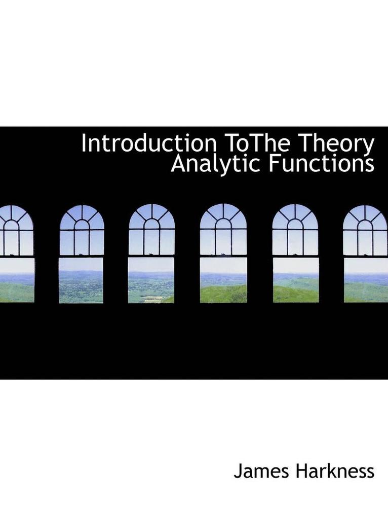 Introduction Tothe Theory Analytic Functions 1