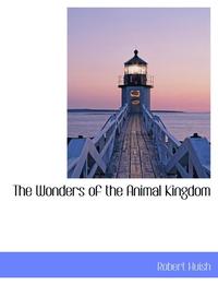 bokomslag The Wonders of the Animal Kingdom