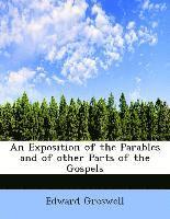 bokomslag An Exposition of the Parables and of other Parts of the Gospels