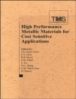 bokomslag High Performance Metallic Materials for Cost Sensitive Applications