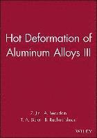 bokomslag Hot Deformation of Aluminum Alloys III