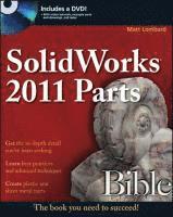 bokomslag SolidWorks 2011 Parts Bible Book/DVD Package