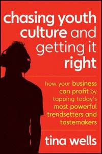 bokomslag Wells, T: Chasing Youth Culture and Getting It Right