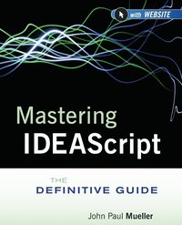 bokomslag Mastering IDEAScript, with Website