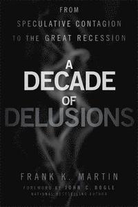 bokomslag A Decade of Delusions