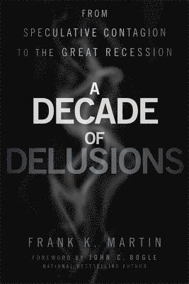 A Decade of Delusions 1