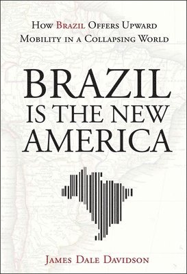 Brazil Is the New America 1