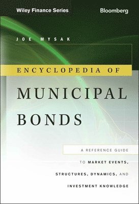 Joe Mysak - Encyclopedia of Municipal Bonds, Inbunden