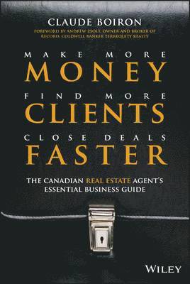 Make More Money, Find More Clients, Close Deals Faster