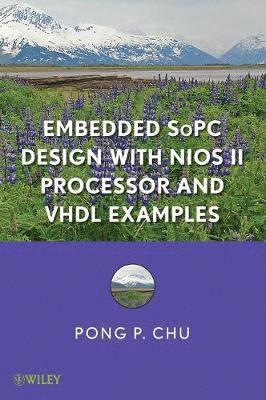 bokomslag Embedded SoPC Design with Nios II Processor and VHDL Examples