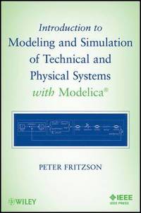 bokomslag Introduction to Modeling and Simulation of Technical and Physical Systems with Modelica