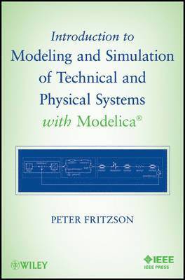 bokomslag Introduction to Modeling and Simulation of Technical and Physical Systems with Modelica