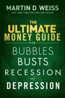 bokomslag The Ultimate Money Guide for Bubbles, Busts, Recession and Depression