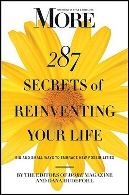 bokomslag MORE Magazine 287 Secrets of Reinventing Your Life