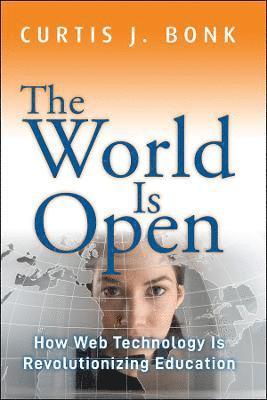 Curtis J. Bonk - World Is Open, Häftad