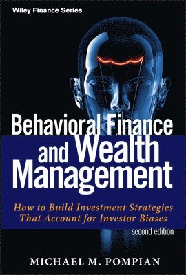Michael M. Pompian - Behavioral Finance and Wealth Management, Inbunden