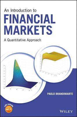 Paolo Brandimarte, Italy) Brandimarte, Paolo (Politecnico di Torino, Torino - Introduction to Financial Markets, Inbunden