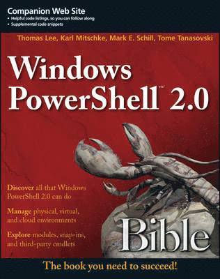 Thomas Lee, Karl Mitschke, Mark E. Schill, T Tanasovski - Windows PowerShell 2.0 Bible, Häftad