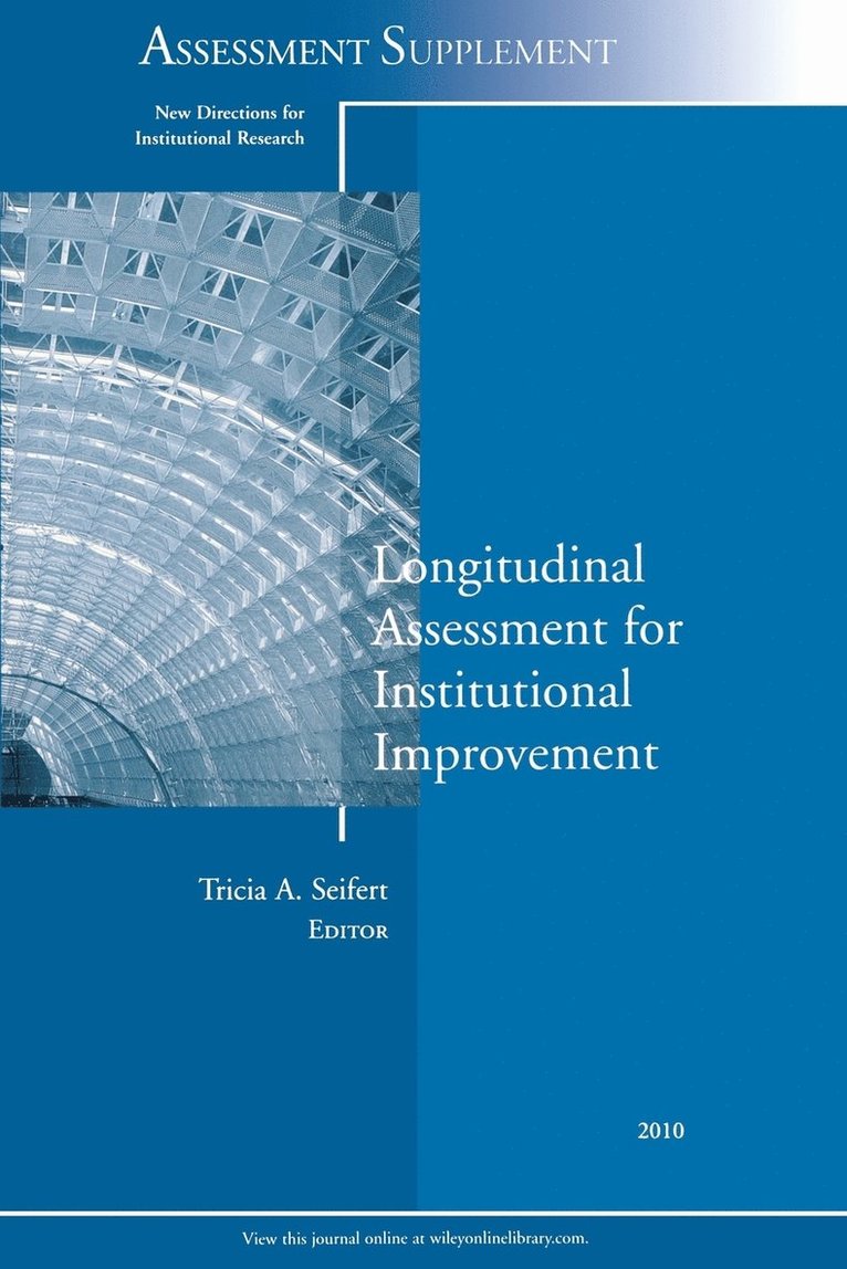 Longitudinal Assessment for Institutional Improvement 1