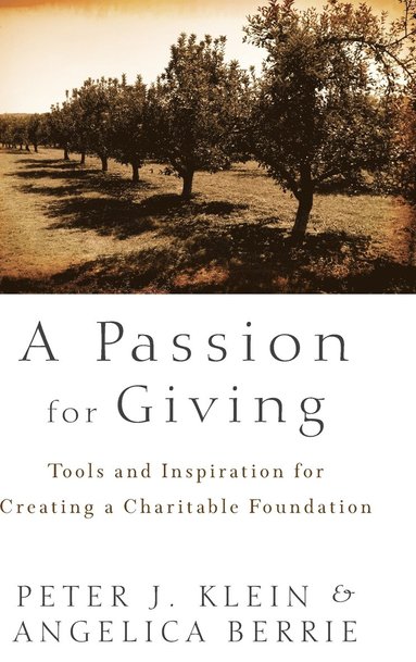 Peter Klein, Angelica Berrie - Passion for Giving, Inbunden