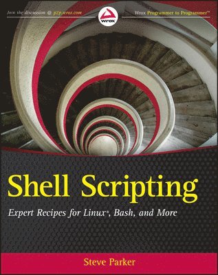 bokomslag Shell Scripting: Expert Recipes for Linux, Bash and More