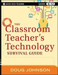 bokomslag The Classroom Teacher's Technology Survival Guide