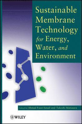 Sustainable Membrane Technology for Energy, Water, and Environment 1