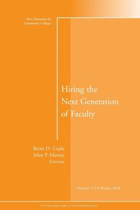 bokomslag Hiring the Next Generation of Faculty: New Directions for Community Colleges, Number 152