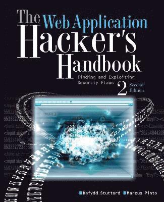The Web Application Hacker's Handbook: Finding and Exploiting Security Flaws 2nd Edition 1