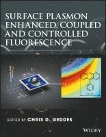 Surface Plasmon Enhanced, Coupled and Controlled Fluorescence 1