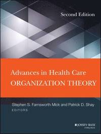 bokomslag Advances in Health Care Organization Theory