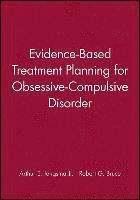 Evidence-Based Treatment Planning for Obsessive-Compulsive Disorder 1