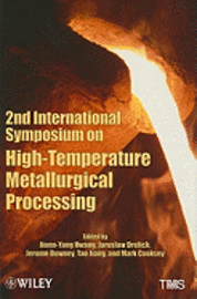 bokomslag 2nd International Symposium on High-Temperature Metallurgical Processing