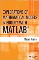 bokomslag Explorations of Mathematical Models in Biology with MATLAB