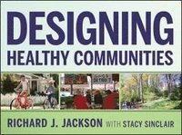 bokomslag Designing Healthy Communities