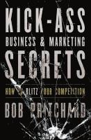 bokomslag Kick-Ass Business & Marketing Secrets