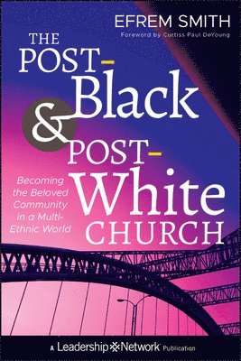Post-Black and Post-White Church
