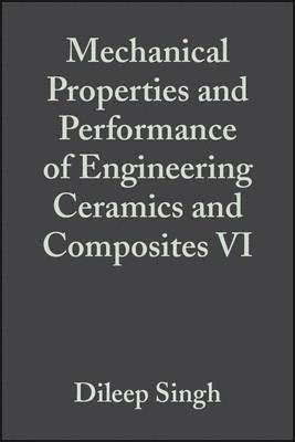 Mechanical Properties and Performance of Engineering Ceramics and Composites VI, Volume 32, Issue 2 1