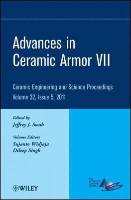 Jeffrey J. Swab - Advances in Ceramic Armor VII, Volume 32, Issue 5, Inbunden