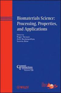 bokomslag Biomaterials Science: Processing, Properties, and Applications