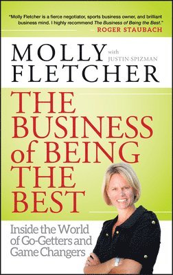 Molly Fletcher - Business of Being the Best, Inbunden