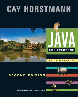 Java for Everyone: Compatible with Java 5, 6, and 7 2nd Edition 1