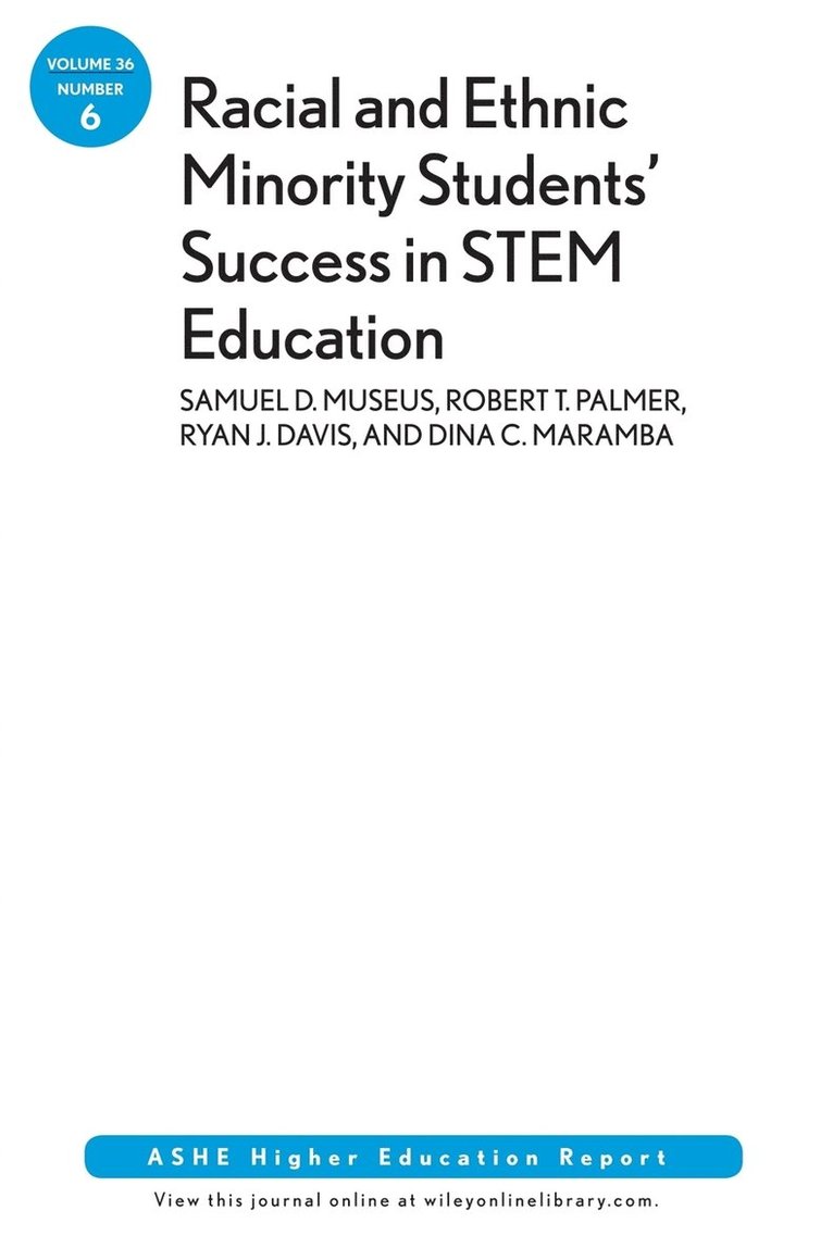 Racial and Ethnic Minority Student Success in STEM Education 1
